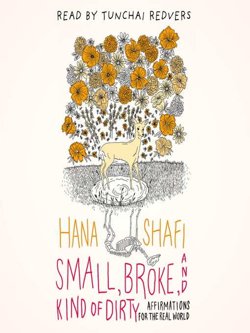 Title details for Small, Broke, and Kind of Dirty by Hana Shafi - Available